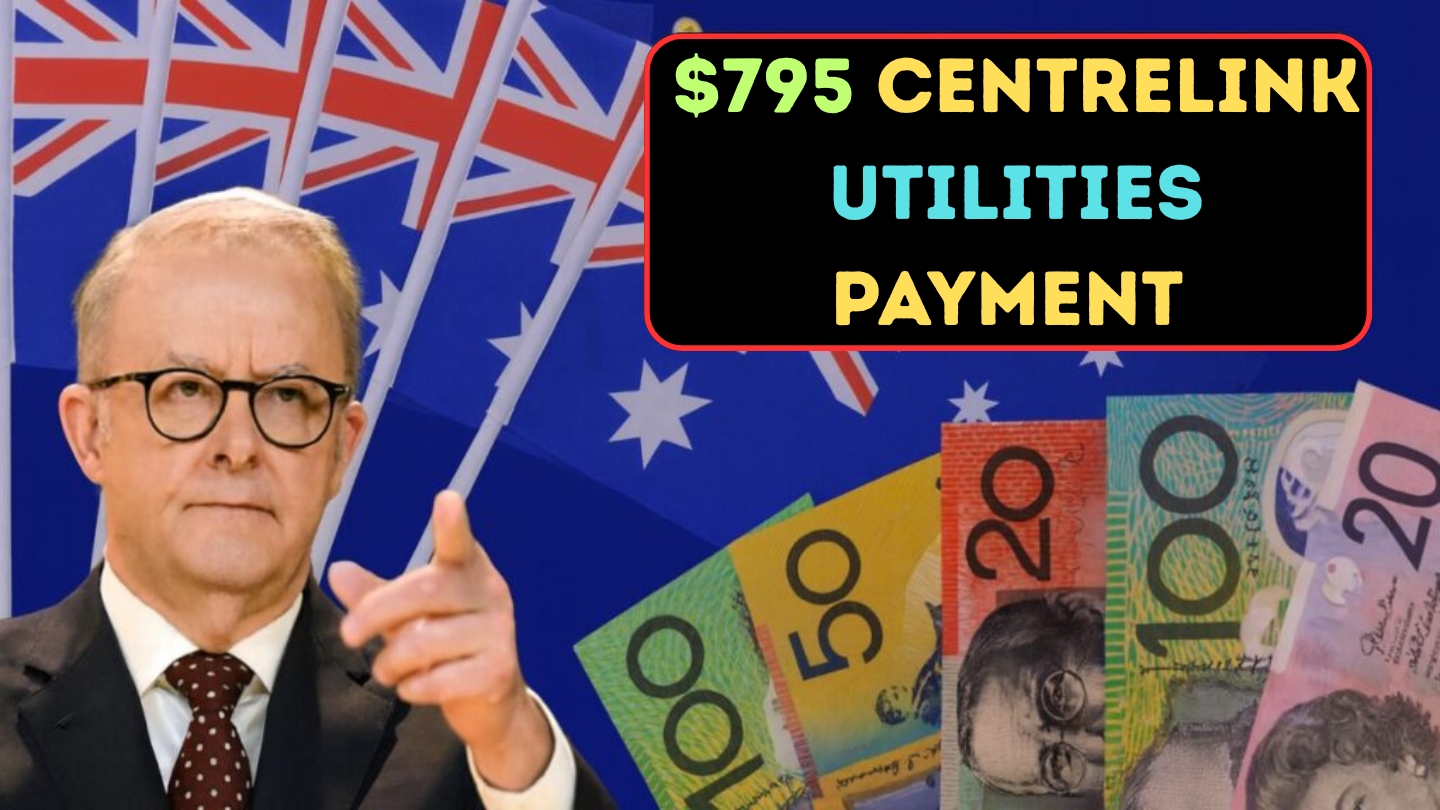 $795 Centrelink Utilities Payment